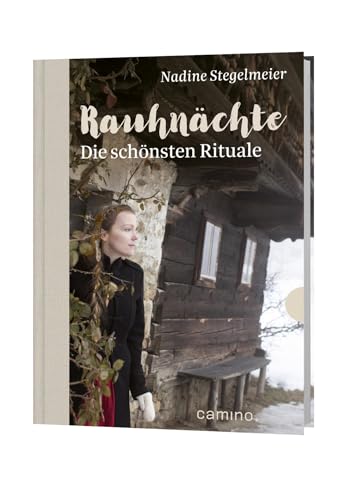 Rauhnächte: Die schönsten Rituale von Camino