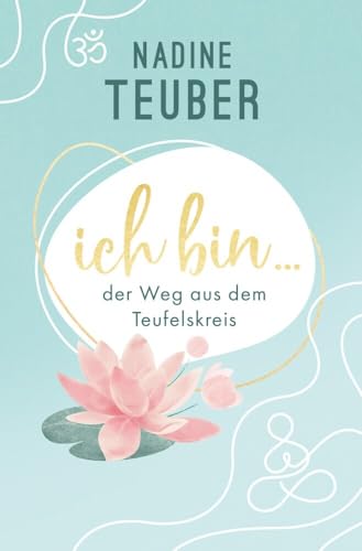 Ich bin …: der Weg aus dem Teufelskreis von NOVA MD
