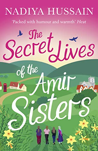 The Secret Lives of the Amir Sisters: the debut heart warming women’s fiction novel from the much-loved winner of Great British Bake Off, the first book in the Amir Sisters series von HQ