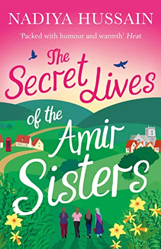 The Secret Lives of the Amir Sisters: the debut heart warming women’s fiction novel from the much-loved winner of Great British Bake Off, the first book in the Amir Sisters series von HQ
