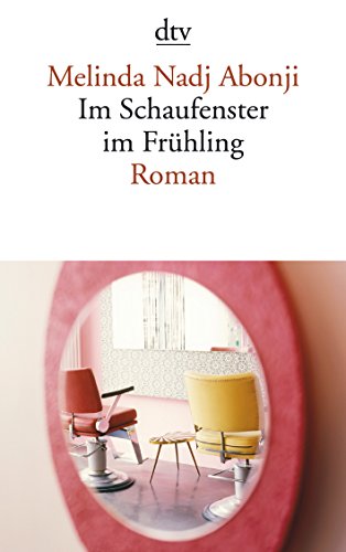 Im Schaufenster im Frühling: Roman von DTV