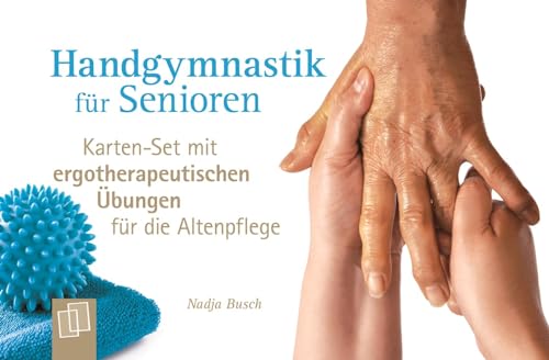 Handgymnastik für Senioren: Karten-Set mit ergotherapeutischen Übungen für die Altenpflege von Verlag An Der Ruhr