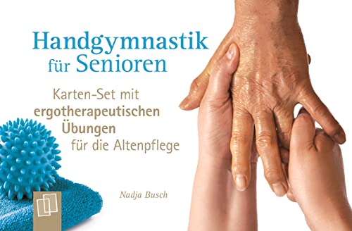 Handgymnastik für Senioren: Karten-Set mit ergotherapeutischen Übungen für die Altenpflege
