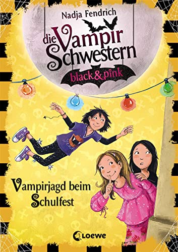 Die Vampirschwestern black & pink (Band 7) - Vampirjagd beim Schulfest: Lustiges Fantasybuch für Vampirfans