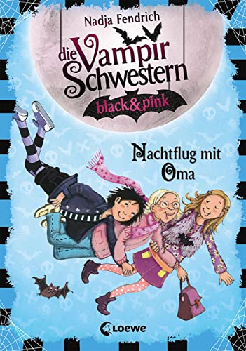 Die Vampirschwestern black & pink (Band 5) - Nachtflug mit Oma: Lustiges Fantasybuch für alle Vampirfans ab 10 Jahren - Der Kinderbuch-Klassiker über ... die erste Liebe und jede Menge Abenteuer von Loewe Verlag GmbH