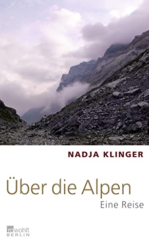 Über die Alpen: Eine Reise