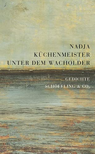 Unter dem Wacholder: Gedichte Schöffling & Co.