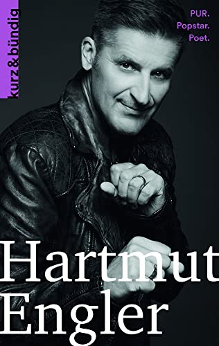 Hartmut Engler: PUR. Popstar. Poet. (Kurzportraits kurz & bündig)