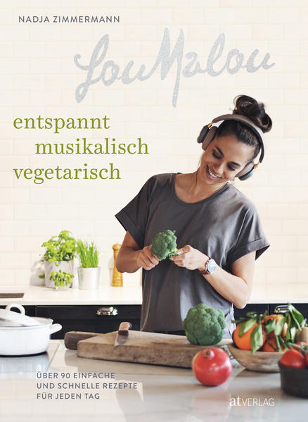LouMalou - entspannt musikalisch vegetarisch von AT Verlag