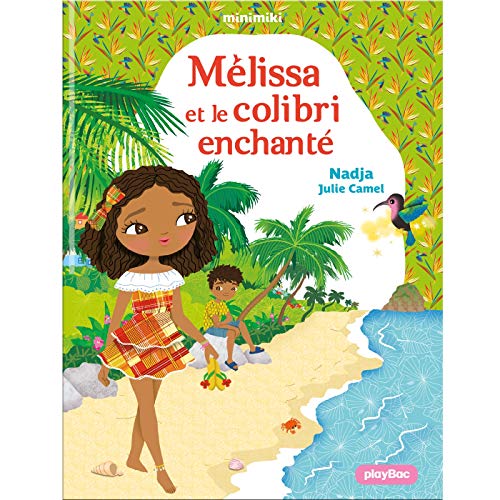 Minimiki - Mélissa et le colibri enchanté - Tome 31 von PLAY BAC
