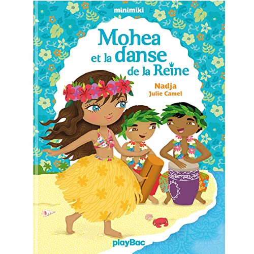 Première lecture Minimiki : Mohea et la danse de la reine - Tome 2 von PLAY BAC