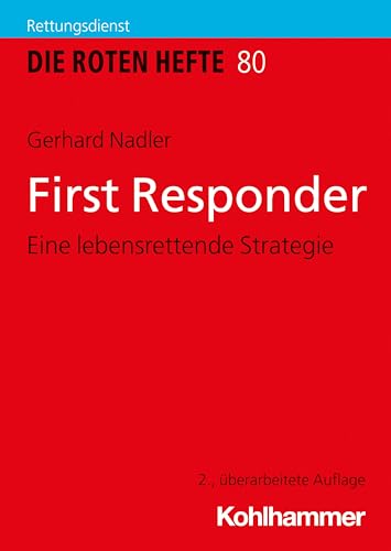 First Responder: Eine lebensrettende Strategie (Die Roten Hefte, 80, Band 80) von Kohlhammer