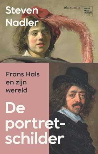De portretschilder: Frans Hals en zijn wereld von Atlas Contact