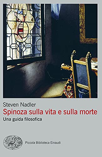 Spinoza sulla vita e sulla morte. Una guida filosofica (Piccola biblioteca Einaudi. Big) von PICCOLA BIBLIOTECA EINAUDI. BIG