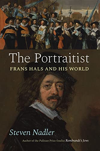 The Portraitist: Frans Hals and His World von University of Chicago Pr.