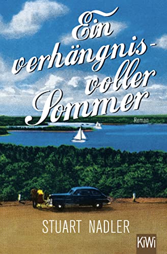 Ein verhängnisvoller Sommer: Roman von Kiepenheuer & Witsch