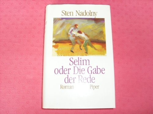Selim oder Die Gabe der Rede