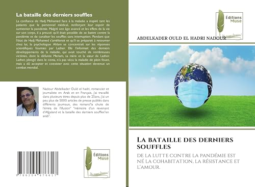 La bataille des derniers souffles: de la lutte contre la pandémie est né la cohabitation, la résistance et l'amour. von Éditions Muse