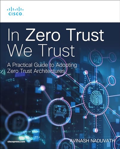 In Zero Trust We Trust (Networking Technology) von Cisco Press