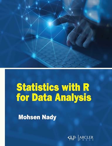 Statistics with R for Data Analysis Statistics with R for Data Analysis von Arcler Press