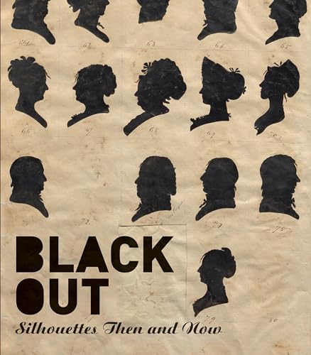 Black Out: Silhouettes Then and Now