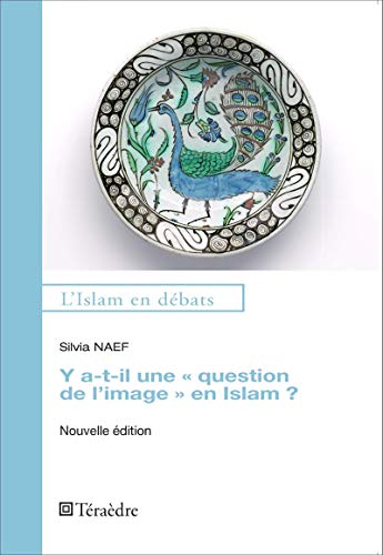 Y a-t-il une question de l'image" en Islam ?": Nouvelle édition von TERAEDRE