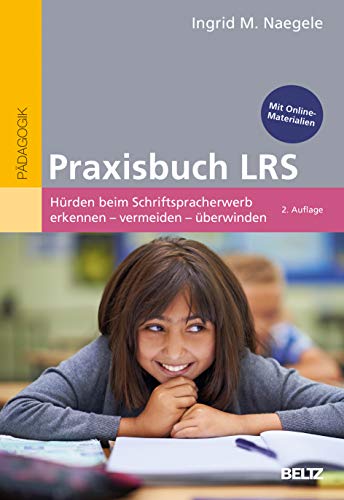 Praxisbuch LRS: Hürden beim Schriftspracherwerb erkennen - vermeiden - überwinden. Mit Online-Materialien von Beltz GmbH, Julius
