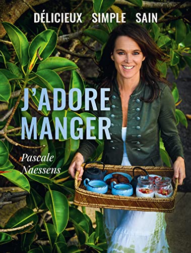 J'adore manger: Délicieux, simple, sain J'adore manger: Délicieux, simple, sain von Lannoo