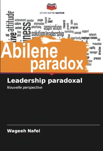 Leadership paradoxal: Nouvelle perspective von Editions Notre Savoir