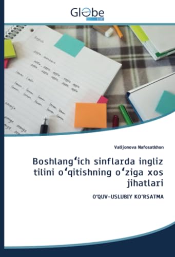 Boshlangʻich sinflarda ingliz tilini oʻqitishning oʻziga xos jihatlari: О‘QUV-USLUBIY KO’RSATMA von GlobeEdit