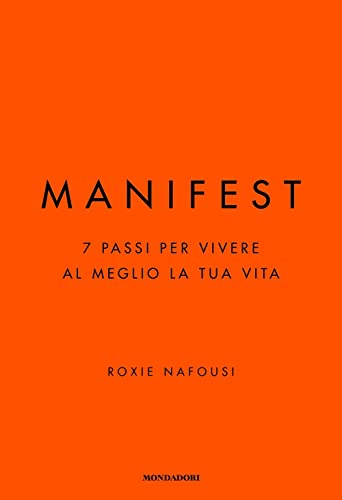 Manifest. 7 passi per vivere al meglio la tua vita (Vivere meglio) von Mondadori