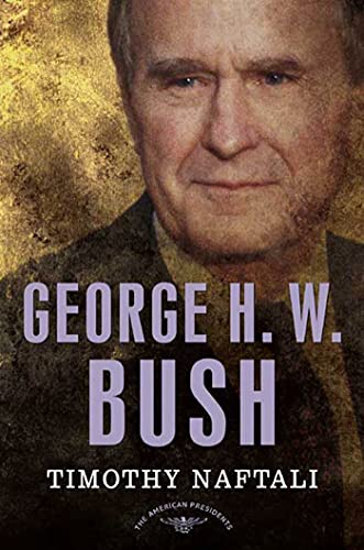 George H. W. Bush (The American Presidents)