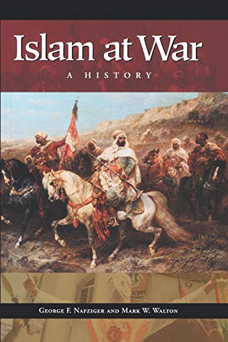 Islam at War: A History von Praeger
