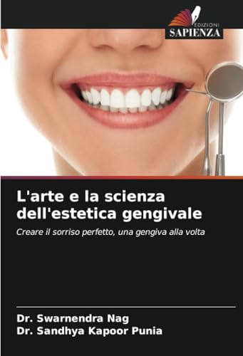 L'arte e la scienza dell'estetica gengivale: Creare il sorriso perfetto, una gengiva alla volta