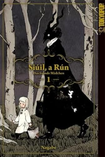 Siúil, a Rún - Das fremde Mädchen 01 von TOKYOPOP GmbH