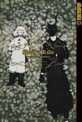 Siúil, a Rún - Das fremde Mädchen 11 Siúil, a Rún - Das fremde Mädchen 11 von TOKYOPOP GmbH