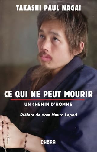 Ce qui ne peut mourir. Un chemin d'homme: Autobiographie von Chora