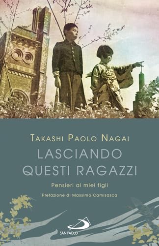 Lasciando questi ragazzi. Pensieri ai miei figli (Parole per lo spirito)