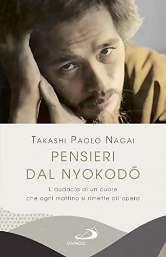 Pensieri dal Nyokodo. L'audacia di un cuore che ogni mattino si rimette all'opera (Parole per lo spirito) von San Paolo Edizioni