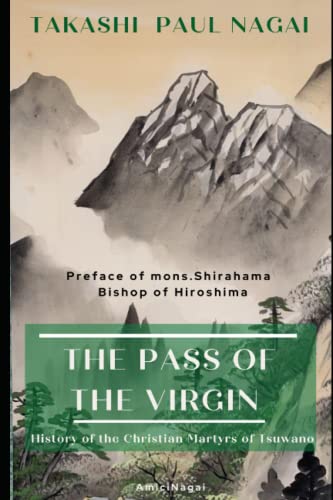 The Pass of the Virgin: History of the Christian Martyrs of Tsuwano von Independently published