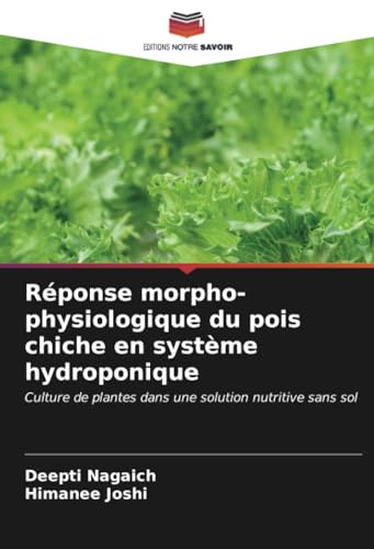 Réponse morpho-physiologique du pois chiche en système hydroponique: Culture de plantes dans une solution nutritive sans sol
