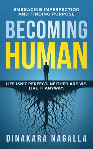 Becoming Human: Embracing Imperfection and Finding Purpose von Game Changer Publishing