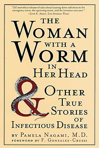 The Woman with a Worm in Her Head: And Ither True Stories of Infectious Disease von St. Martin's Griffin