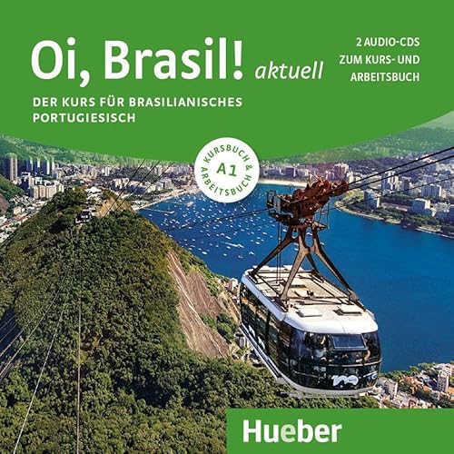 Oi, Brasil! aktuell A1: Der Kurs für brasilianisches Portugiesisch / 2 Audio-CDs von Hueber Verlag
