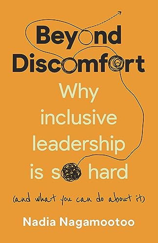 Beyond Discomfort: Why inclusive leadership is so hard (and what you can do about it) von Practical Inspiration Publishing