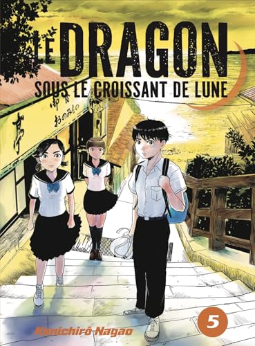 LE DRAGON SOUS LE CROISSANT DE LUNE VOL.5 von LEZARD NOIR