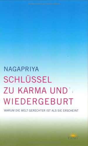 Schlüssel zu Karma und Wiedergeburt: Warum die Welt gerechter ist als sie erscheint