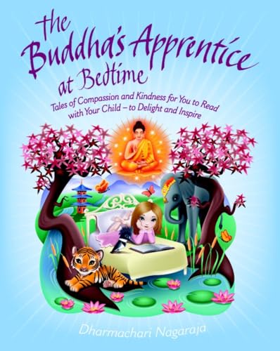 The Buddha's Apprentice at Bedtime: Tales of Compassion and Kindness for You to Read with Your Child - to Delight and Inspire von Watkins Publishing