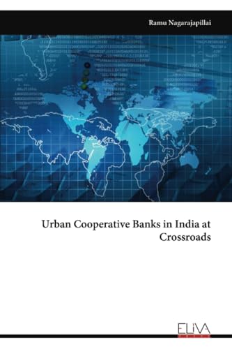 Urban Cooperative Banks in India at Crossroads von Eliva Press