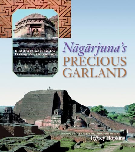 Nagarjuna's Precious Garland: Buddhist Advice For Living And Liberation von Snow Lion